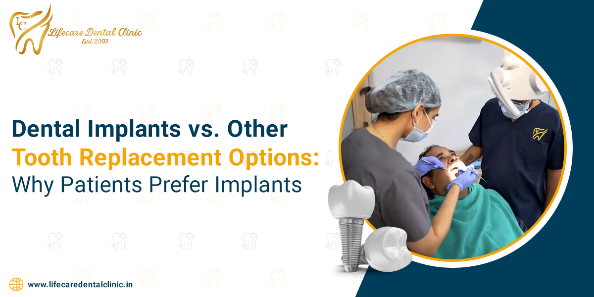 Dental-Implants-vs-Other-Tooth-Replacement-Options-Why-Patients-Prefer-Implants2