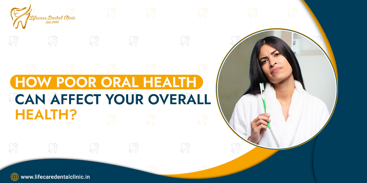 How-Poor-Oral-Health-Can-Affect-Your-Overall-Health