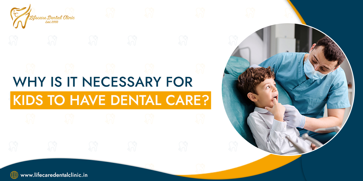 Why-Is-It-Necessary-For-kids-to-have-dental-care