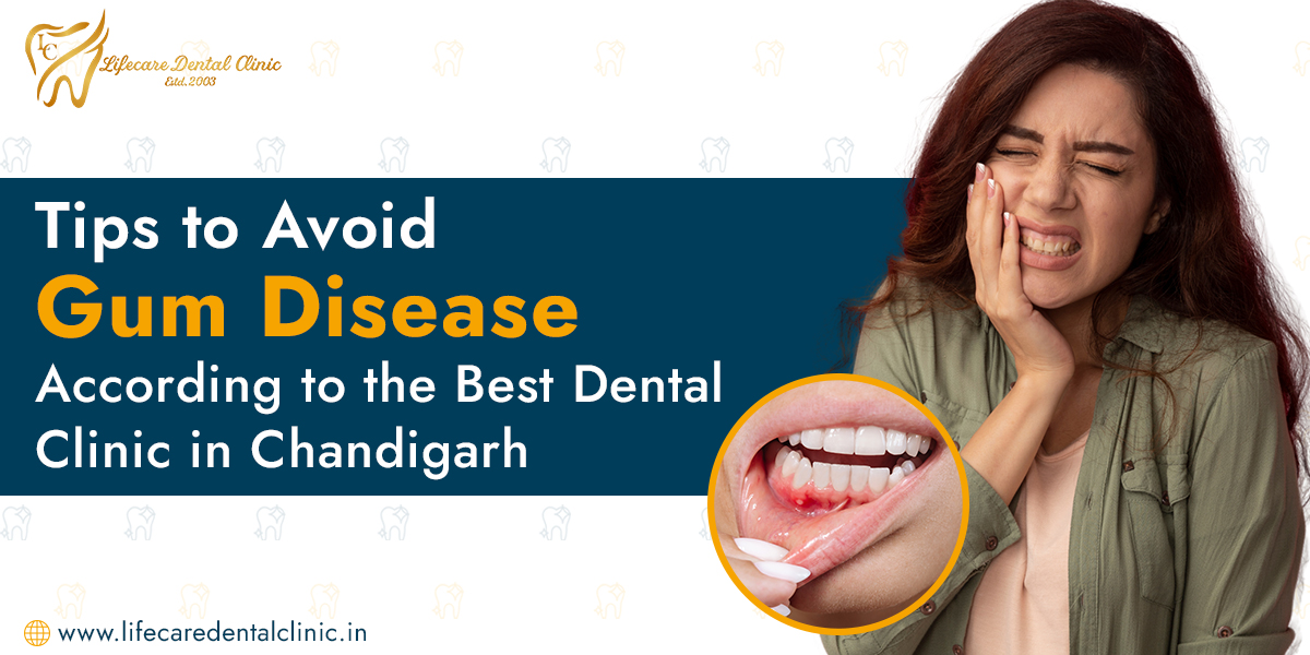 Tips to Avoid Gum Disease According to Best Dental Clinic in Chandigarhgirl